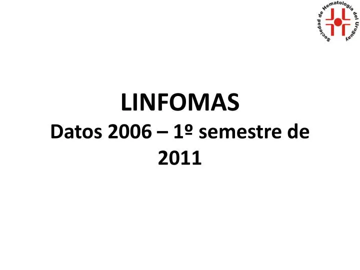 linfomas datos 2006 1 semestre de 2011