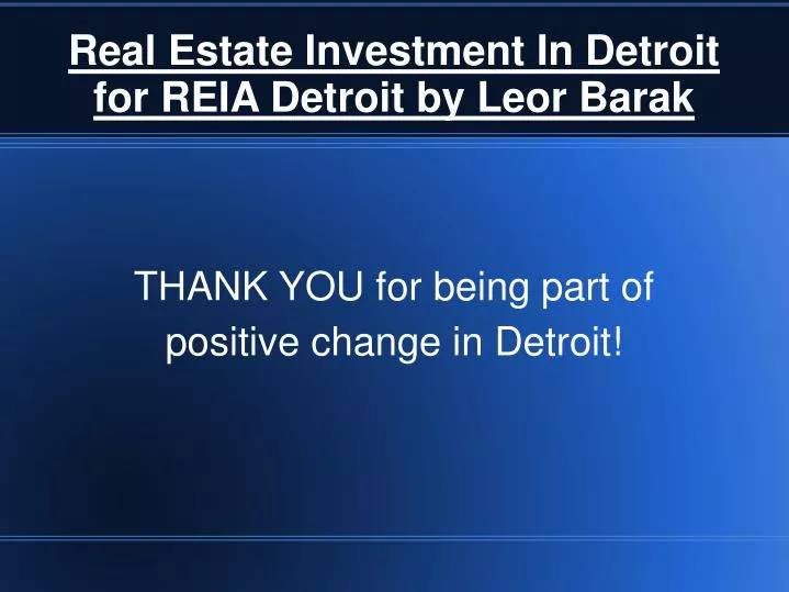 real estate investment in detroit for reia detroit by leor barak