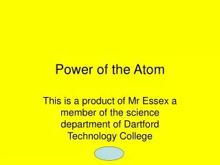 Power of the Atom