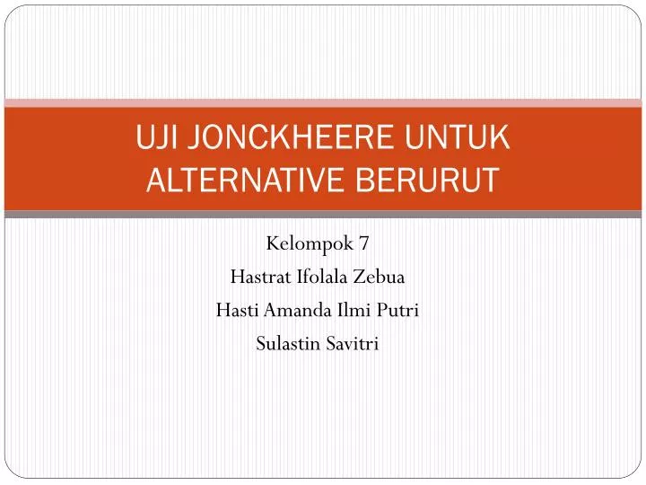 uji jonckheere untuk alternative berurut