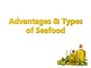 Advantages & Types of Seafood
