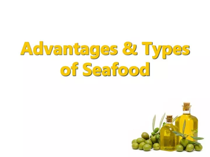 advantages types of seafood