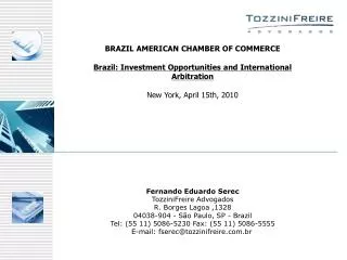 BRAZIL AMERICAN CHAMBER OF COMMERCE Brazil: Investment Opportunities and International Arbitration