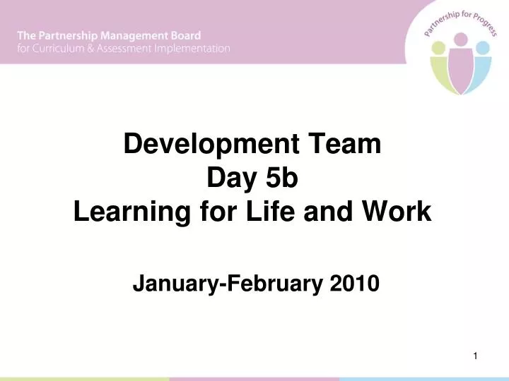development team day 5b learning for life and work