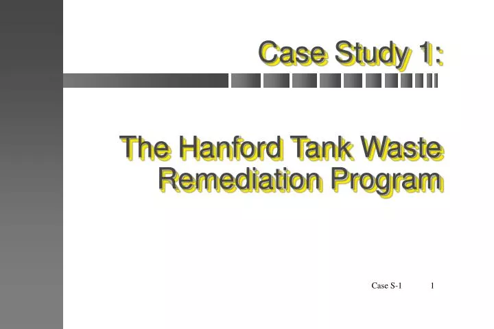 case study 1 the hanford tank waste remediation program