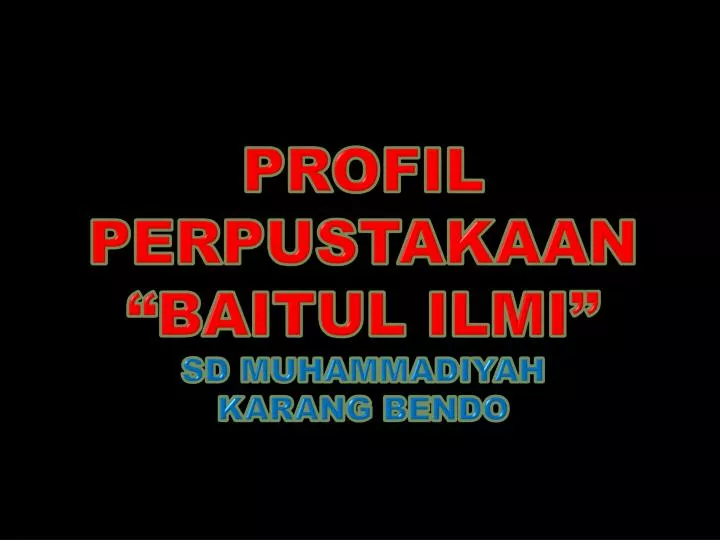 profil perpustakaan baitul ilmi sd muhammadiyah karang bendo