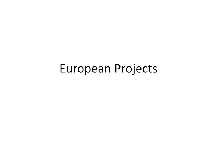 european projects