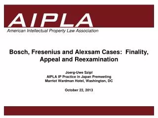 Bosch, Fresenius and Alexsam Cases: Finality, Appeal and Reexamination