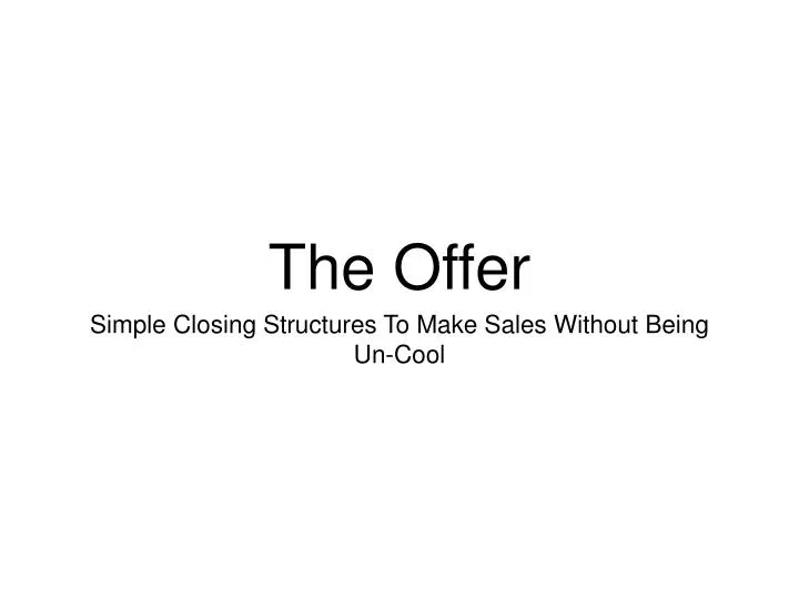 the offer
