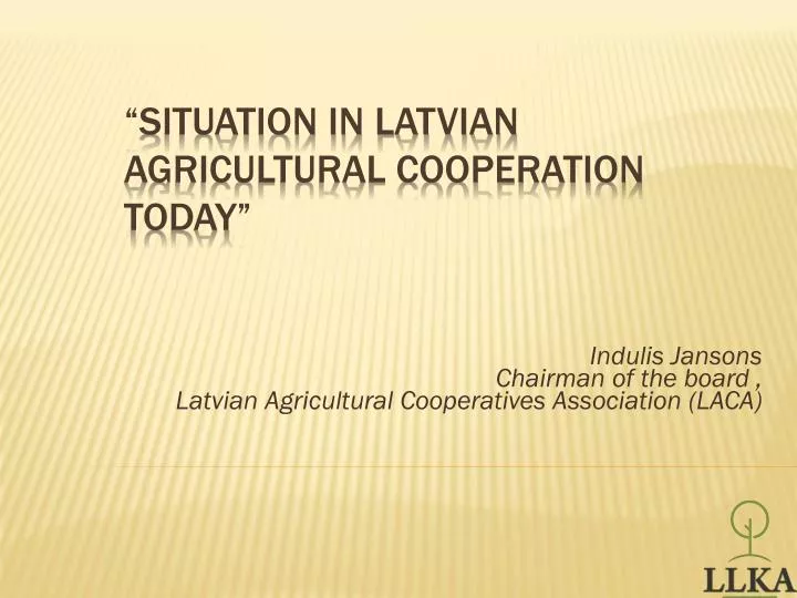 indulis jansons chairman of the board latvian agricultural cooperatives association laca