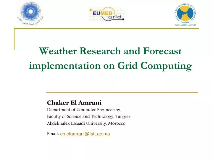 weather research and forecast implementation on grid computing