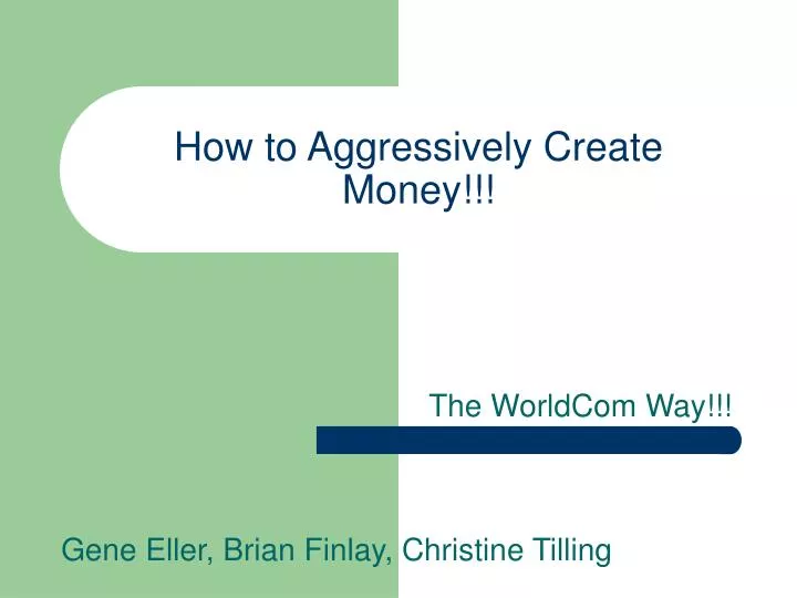 how to aggressively create money