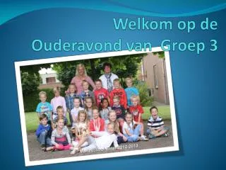 welkom op de ouderavond van groep 3