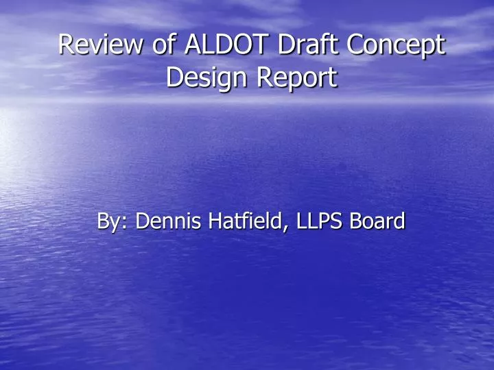 review of aldot draft concept design report