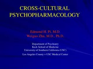 CROSS-CULTURAL PSYCHOPHARMACOLOGY