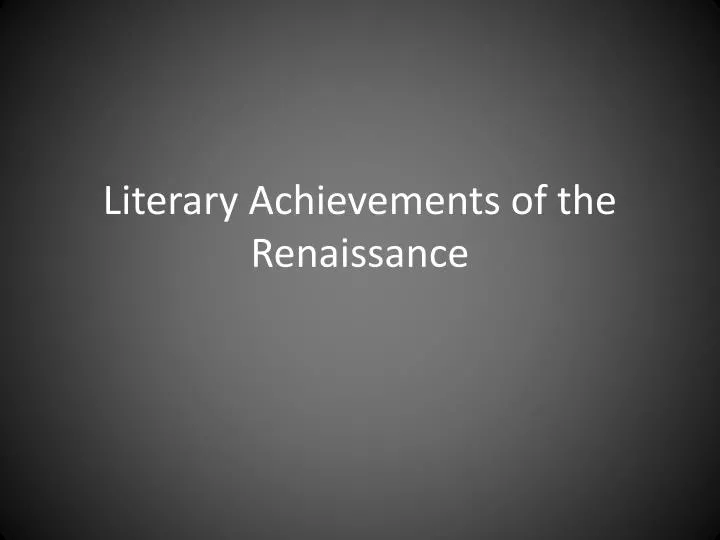 literary achievements of the renaissance