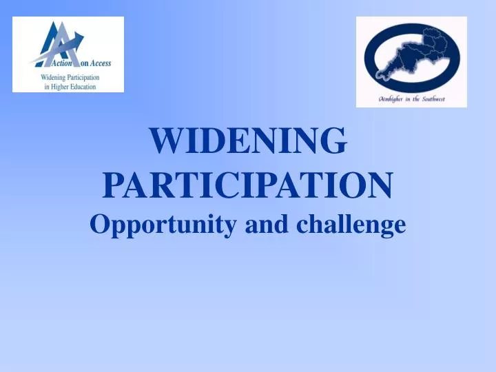 widening participation opportunity and challenge