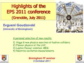 Highlights of the EPS 2011 conference (Grenoble, July 2011)