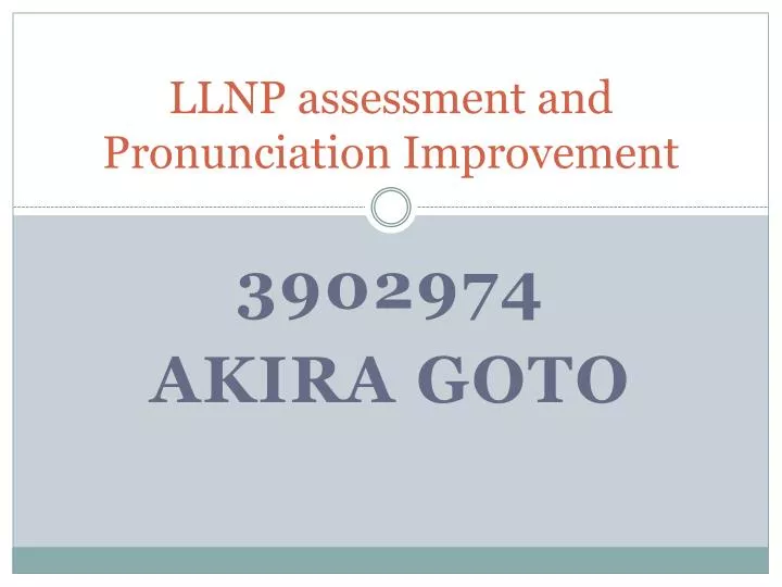 llnp assessment and pronunciation improvement