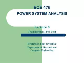 ECE 476 POWER SYSTEM ANALYSIS