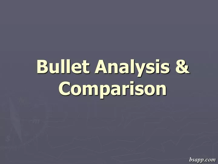 bullet analysis comparison