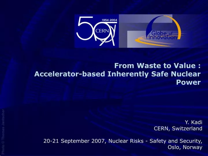 from waste to value accelerator based inherently safe nuclear power