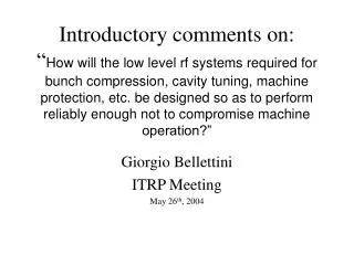 Giorgio Bellettini ITRP Meeting May 26 th , 2004