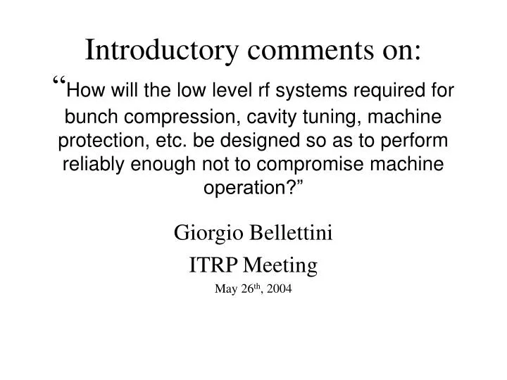 giorgio bellettini itrp meeting may 26 th 2004