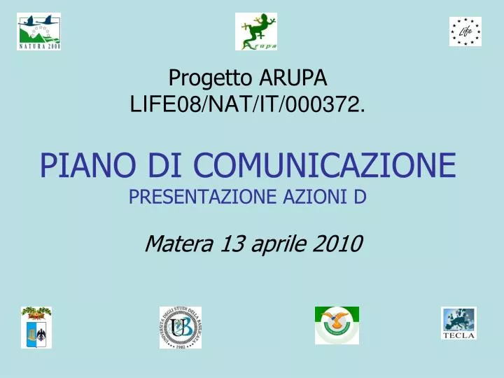 progetto arupa life08 nat it 000372 piano di comunicazione presentazione azioni d