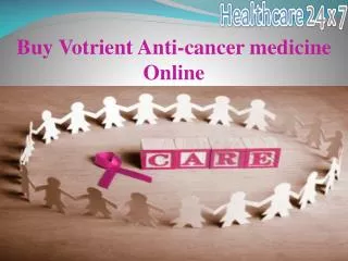Buy Votrient anticancer medicine online