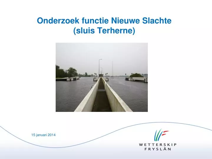 onderzoek functie nieuwe slachte sluis terherne