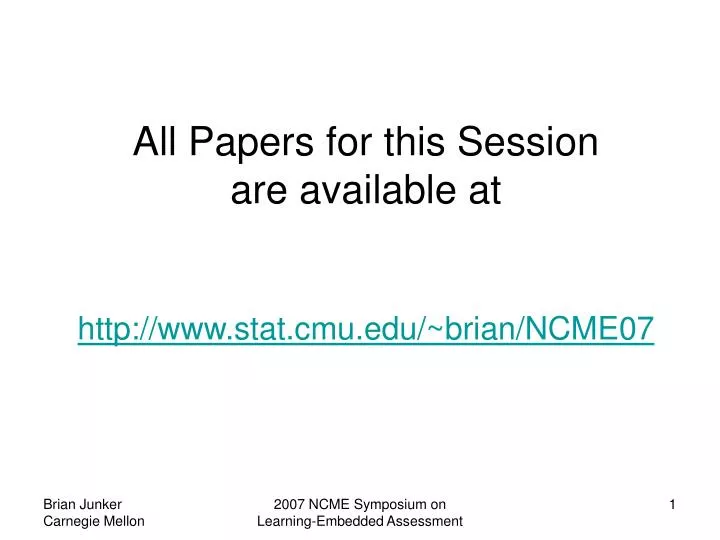 all papers for this session are available at http www stat cmu edu brian ncme07