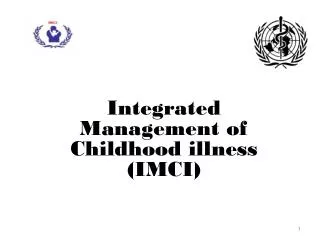Integrated Management of Childhood illness (IMCI)