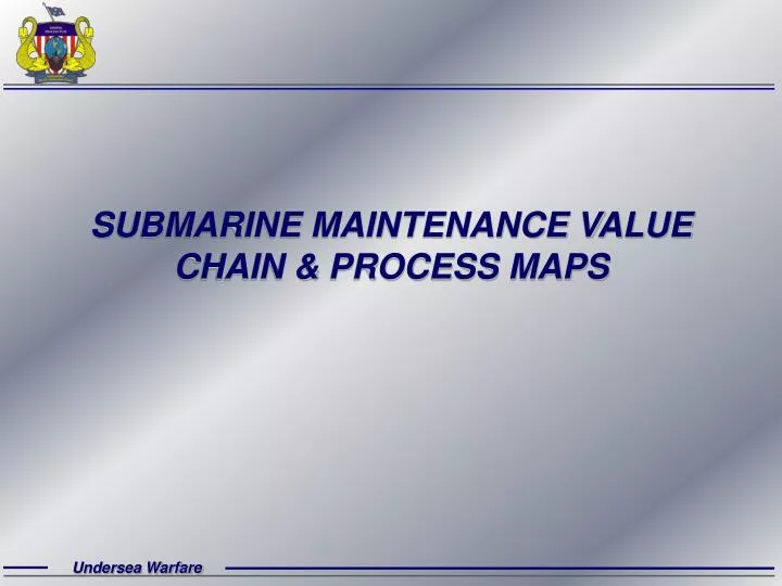 submarine maintenance value chain process maps