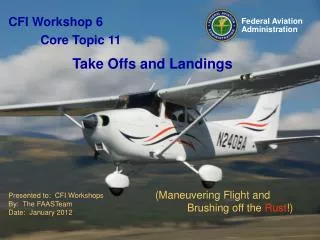 (Maneuvering Flight and 	Brushing off the Rust ! )