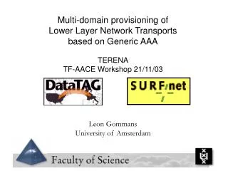 Multi-domain provisioning of Lower Layer Network Transports based on Generic AAA TERENA