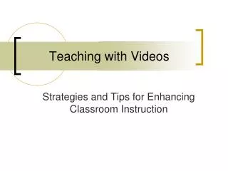 Teaching with Videos