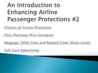 An Introduction to Enhancing Airline Passenger Protections #2