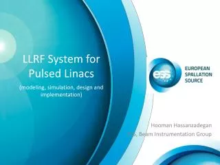 LLRF Syste m for Pulsed Linacs (modeling, simulation, design and implementation)