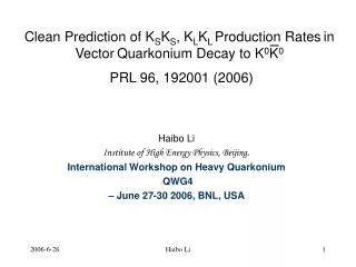 Haibo Li Institute of High Energy Physics, Beijing . International Workshop on Heavy Quarkonium