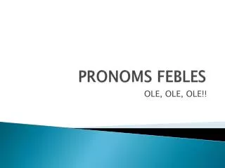 pronoms febles