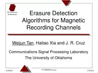 Weijun Tan , Haitao Xia and J. R. Cruz Communications Signal Processing Laboratory