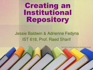 Creating an Institutional Repository