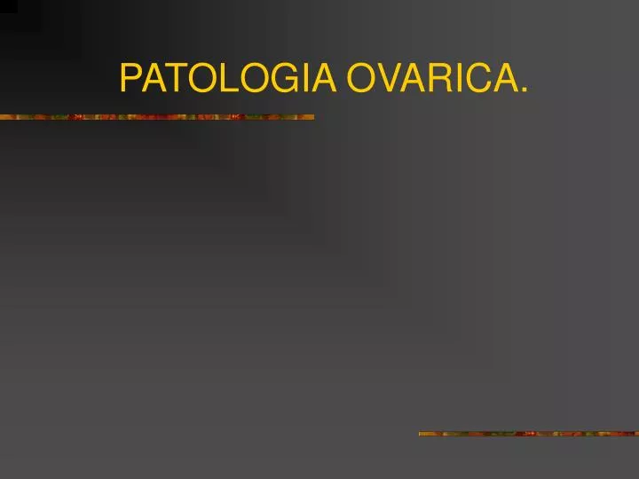 patologia ovarica