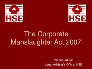 The Corporate Manslaughter Act 2007