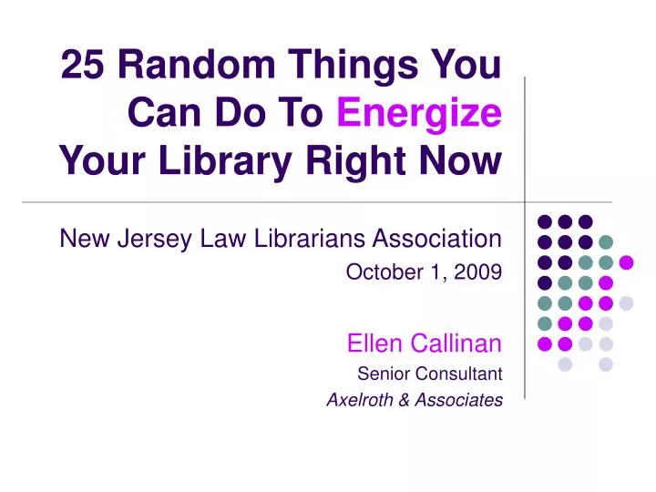25 random things you can do to energize your library right now