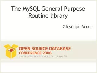The MySQL General Purpose Routine library
