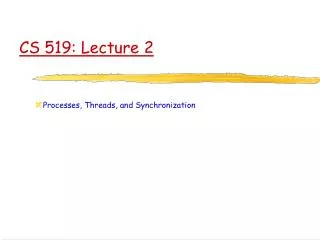 CS 519: Lecture 2
