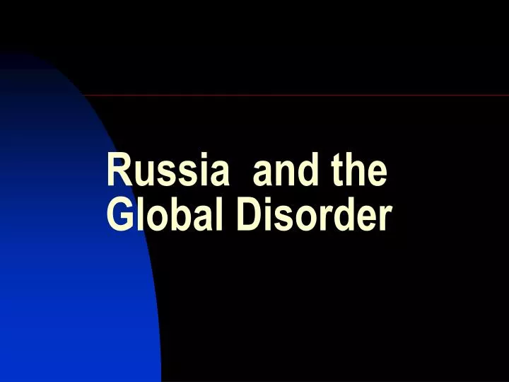 russia and the global disorder