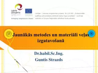 jaun k s metodes un materi li ve as izgatavo an